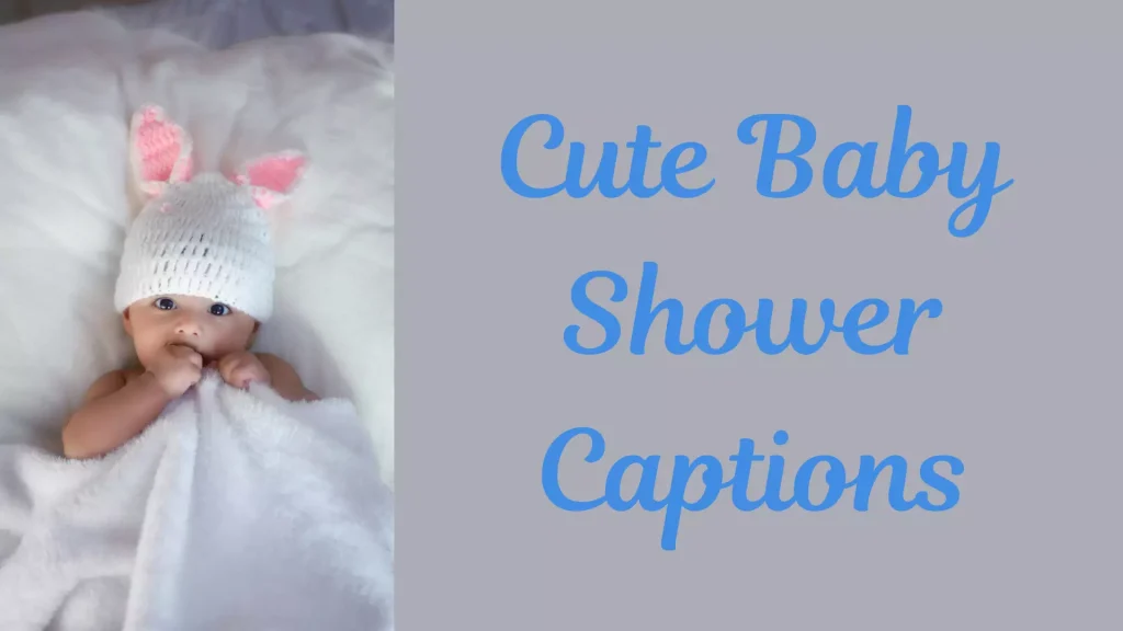 Cute baby Shower Captions