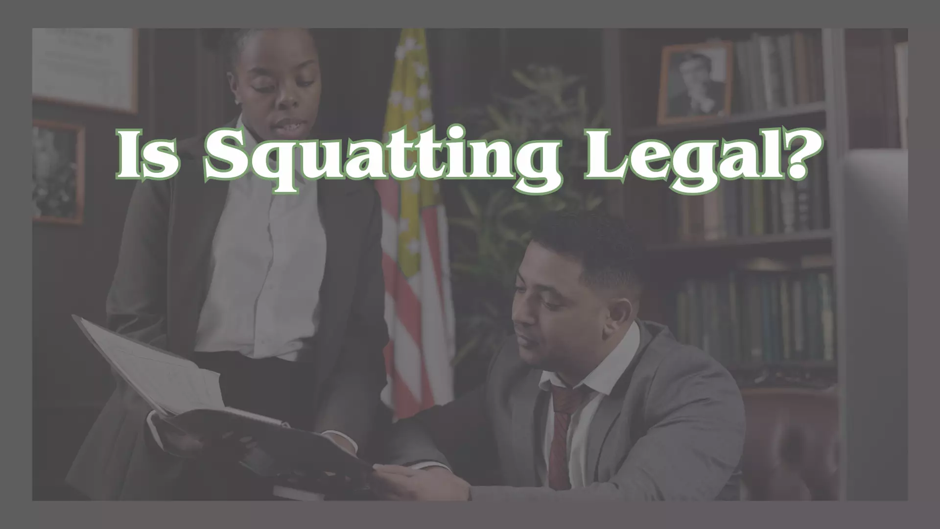 Is Squatting Legal