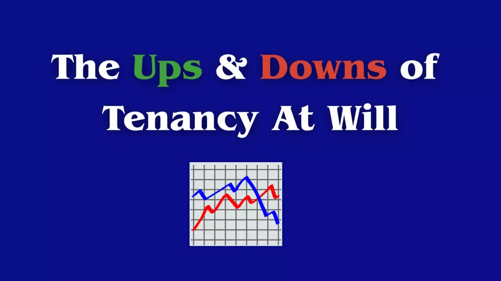 Ups and Downs of Tenancy at Will